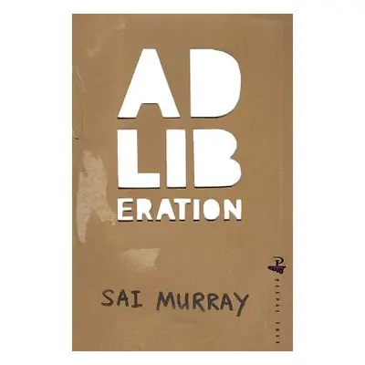 "Ad-Liberation" - "" ("Murray Sai")(Paperback)