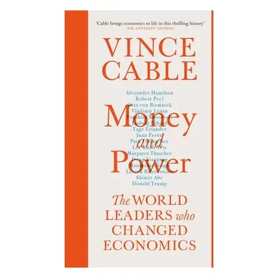 "Money and Power: The World Leaders Who Changed Economics" - "" ("Cable Vince")(Pevná vazba)