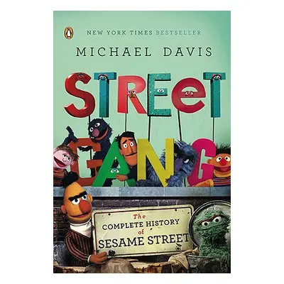 "Street Gang: The Complete History of Sesame Street" - "" ("Davis Michael")(Paperback)