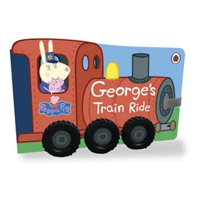 "Peppa Pig: George's Train Ride" - "" ("Peppa Pig")(Board book)