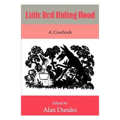 "Little Red Riding Hood: A Casebook" - "" ("Dundes Alan")(Paperback)