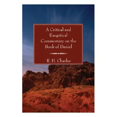 "A Critical and Exegetical Commentary on the Book of Daniel" - "" ("Charles R. H.")(Paperback)