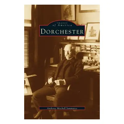 "Dorchester" - "" ("Sammarco Anthony Mitchell")(Pevná vazba)