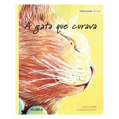 "A gata que curava: Portuguese Edition of The Healer Cat" - "" ("Pere Tuula")(Paperback)