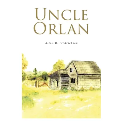 "Uncle Orlan" - "" ("Fredrickson Allan B.")(Paperback)