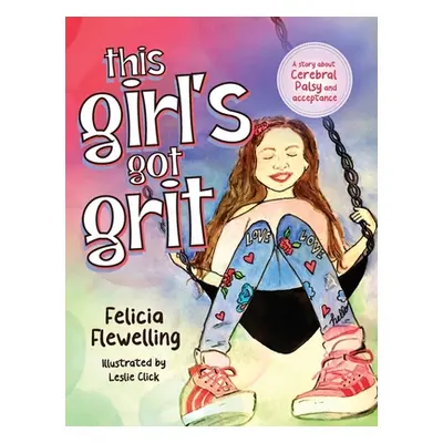 "This Girl's Got Grit" - "" ("Flewelling Felicia")(Pevná vazba)