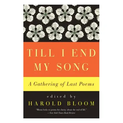 "Till I End My Song PB" - "" ("Bloom Harold")(Paperback)