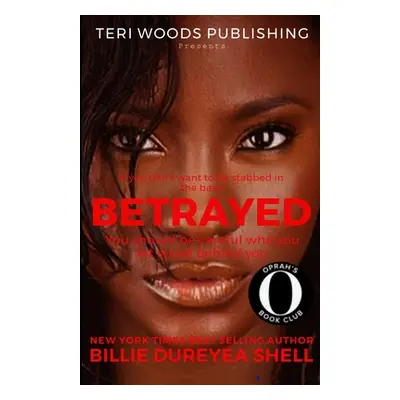 "Betrayed" - "" ("Shell Billie Dureyea")(Paperback)