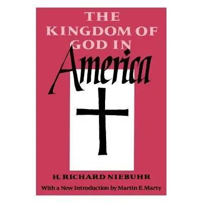 "The Kingdom of God in America" - "" ("Niebuhr H. Richard")(Paperback)