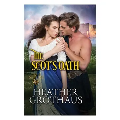 "The Scot's Oath" - "" ("Grothaus Heather")(Paperback)