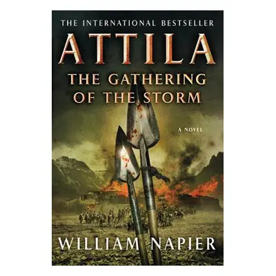 "Attila the Gathering of the Storm" - "" ("Napier William")(Paperback)