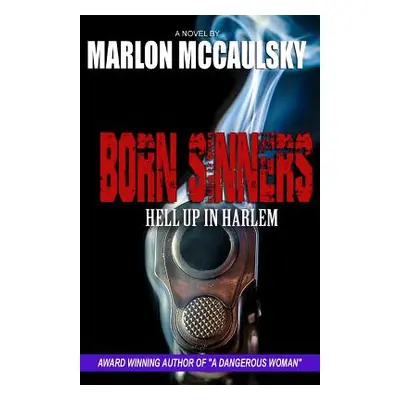 "Born Sinners: Hell Up in Harlem" - "" ("McCaulsky Marlon")(Paperback)