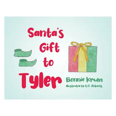 "Santa's Gift to Tyler" - "" ("Krum Bonnie")(Paperback)