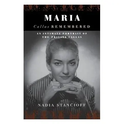 "Maria Callas Remembered" - "" ("Stancioff Nadia")(Paperback)