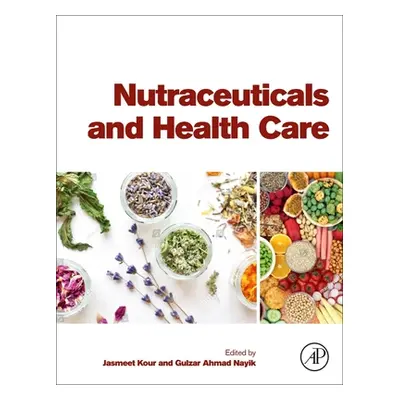 "Nutraceuticals and Health Care" - "" ("Kour Jasmeet")(Paperback)