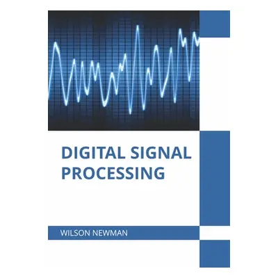 "Digital Signal Processing" - "" ("Newman Wilson")(Pevná vazba)