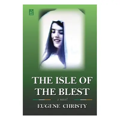 "The Isle of the Blest" - "" ("Christy Eugene")(Paperback)