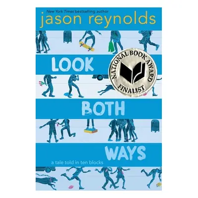 "Look Both Ways: A Tale Told in Ten Blocks" - "" ("Reynolds Jason")(Paperback)