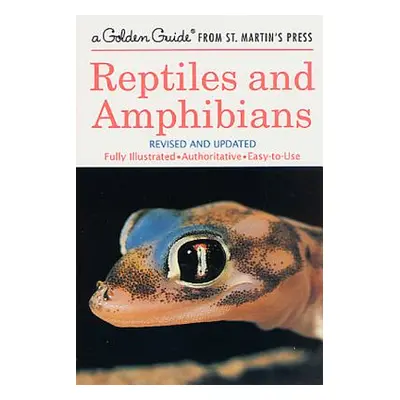 "Reptiles and Amphibians: A Fully Illustrated, Authoritative and Easy-To-Use Guide" - "" ("Smith