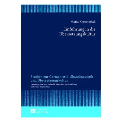 "Einfuehrung in Die Uebersetzungskultur" - "" ("Krysztofiak Maria")(Pevná vazba)