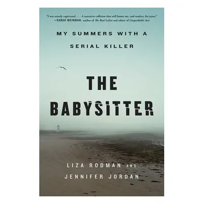 "The Babysitter: My Summers with a Serial Killer" - "" ("Rodman Liza")(Pevná vazba)