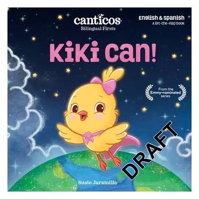 "Kiki Can!: Bilingual Firsts" - "" ("Jaramillo Susie")(Board Books)