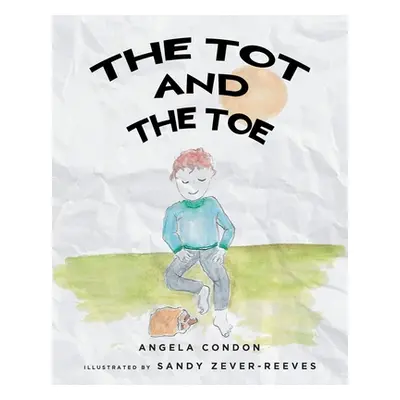 "The Tot and the Toe" - "" ("Condon Angela")(Paperback)