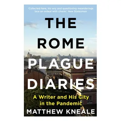 "The Rome Plague Diaries: Lockdown Life in the Eternal City" - "" ("Kneale Matthew")(Paperback)