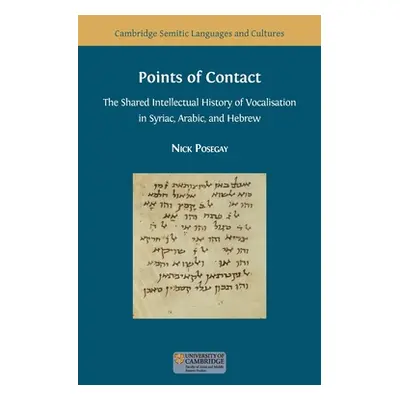 "Points of Contact: The Shared Intellectual History of Vocalisation in Syriac, Arabic, and Hebre