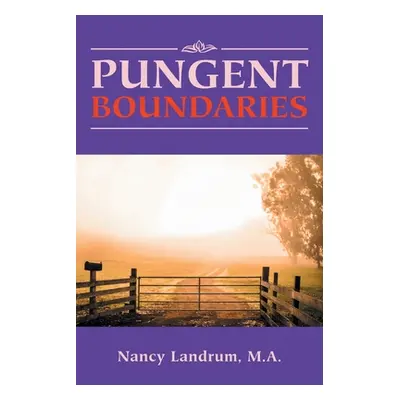 "Pungent Boundaries" - "" ("Landrum M. a. Nancy")(Paperback)