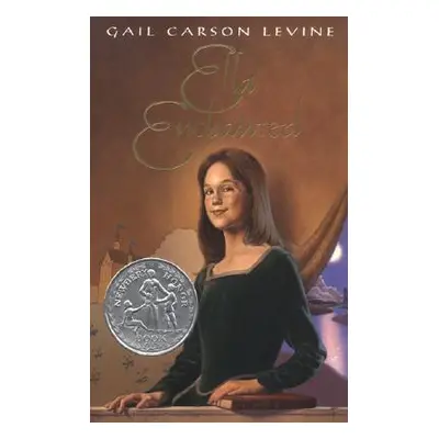 "Ella Enchanted" - "" ("Levine Gail Carson")(Pevná vazba)