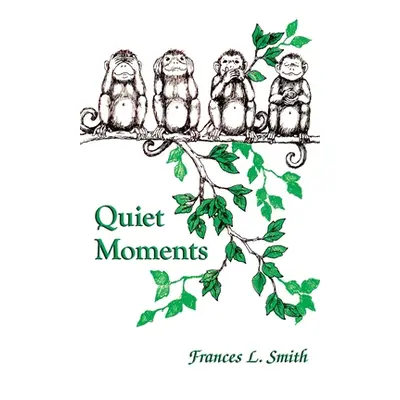 "Quiet Moments" - "" ("Smith Frances L.")(Paperback)