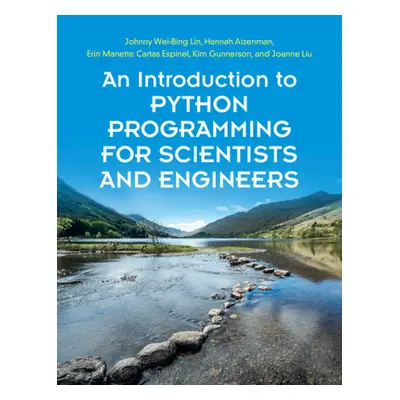 "An Introduction to Python Programming for Scientists and Engineers" - "" ("Lin Johnny Wei-Bing"