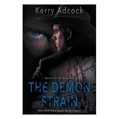 "The Demon Strain: A Christian Thriller - Demons Do Exist" - "" ("Adcock Kerry")(Paperback)