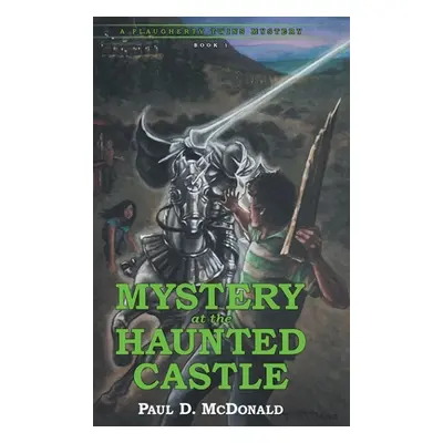 "Mystery at the Haunted Castle: A Flaugherty Twins Mystery - Book 1" - "" ("McDonald Paul D.")(P