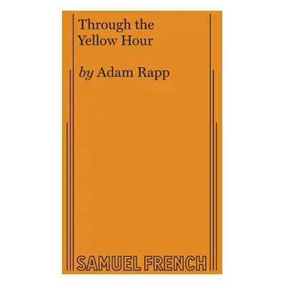 "Through the Yellow Hour" - "" ("Rapp Adam")(Paperback)