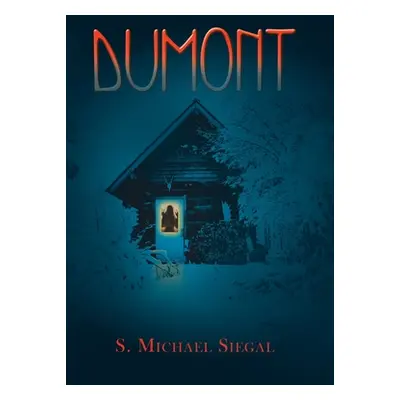 "Dumont" - "" ("Siegal S. Michael")(Pevná vazba)