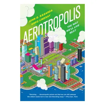 "Aerotropolis" - "" ("Kasarda John D.")(Paperback)