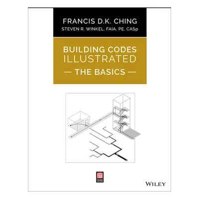 "Building Codes Illustrated: The Basics" - "" ("Ching Francis D. K.")(Paperback)