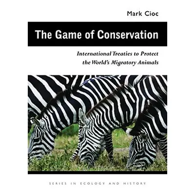 "The Game of Conservation: International Treaties to Protect the World's Migratory Animals" - ""