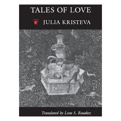 "Tales of Love" - "" ("Kristeva Julia")(Paperback)