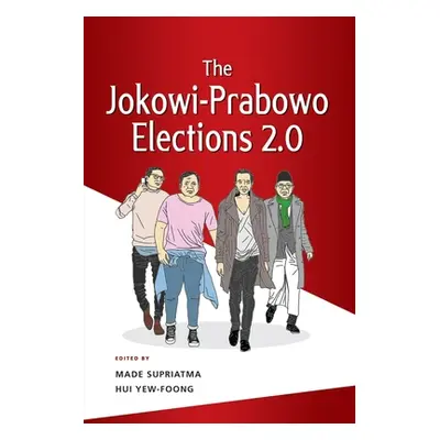 "The Jokowi-Prabowo Elections 2.0" - "" ("Yew-Foong Hui")(Paperback)