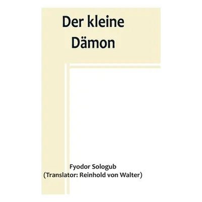 "Der kleine Dmon" - "" ("Sologub Fyodor")(Paperback)