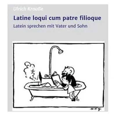 "Latine Loqui Cum Patre Filioque" - "" ("Kraue Ulrich")(Pevná vazba)