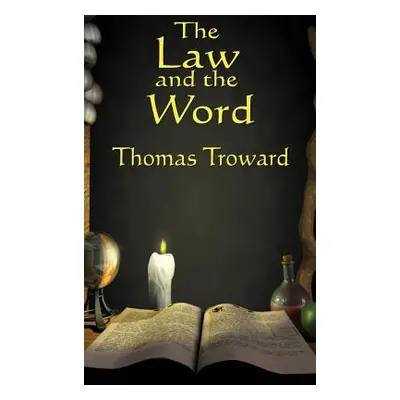 "The Law and the Word" - "" ("Troward Thomas")(Pevná vazba)