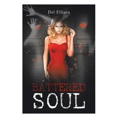 "Battered Soul" - "" ("Ellison del")(Paperback)