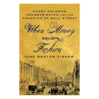 "When Money Was in Fashion" - "" ("Fisher June Breton")(Paperback)