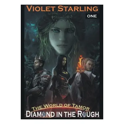 "The World of Tamor: A Diamond in the Rough" - "" ("Starling Violet")(Paperback)