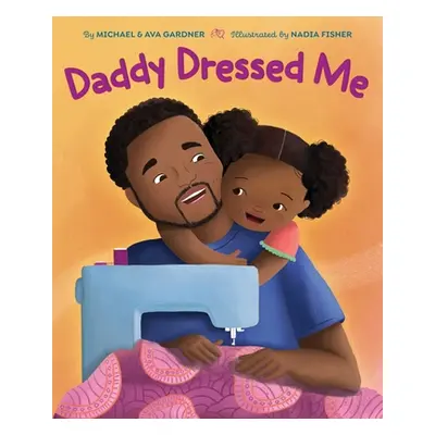 "Daddy Dressed Me" - "" ("Gardner Michael")(Pevná vazba)