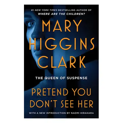 "Pretend You Don't See Her" - "" ("Clark Mary Higgins")(Paperback)